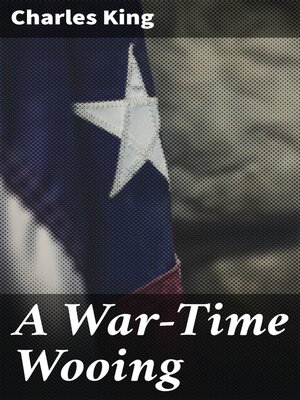 cover image of A War-Time Wooing